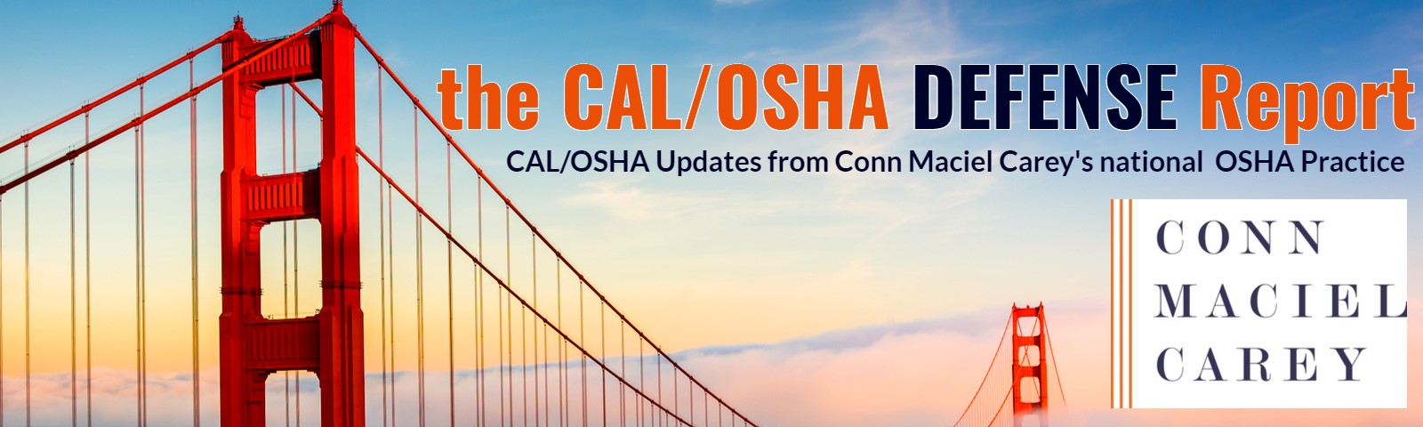 Conn Maciel Carey is pleased to announce the launch of the Cal/OSHA ...